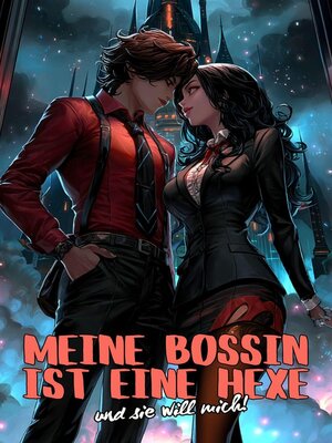 cover image of Meine Bossin ist eine Hexe – und sie will mich!